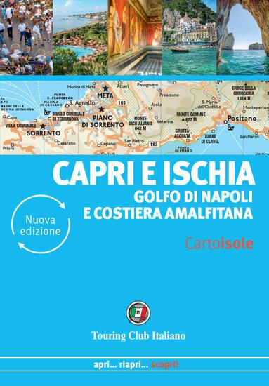 Immagine di CAPRI E ISCHIA. GOLFO DI NAPOLI E COSTIERA AMALFITANA. NUOVA EDIZ.