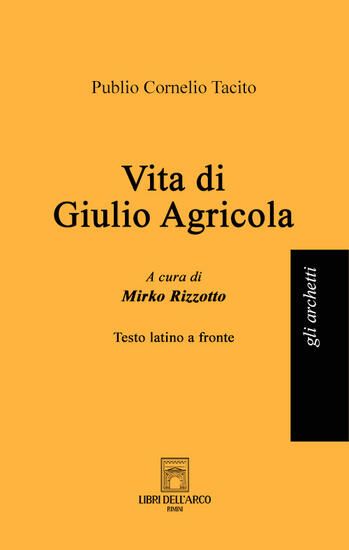 Immagine di VITA DI GIULIO AGRICOLA. TESTO LATINO A FRONTE