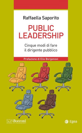 Immagine di PUBLIC LEADERSHIP. CINQUE MODI DI FARE IL DIRIGENTE PUBBLICO