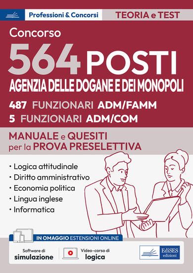 Immagine di CONCORSO 564 POSTI AGENZIA DELLE DOGANE E DEI MONOPOLI. MANUALE E QUESITI PER LA PROVA PRESELETT...