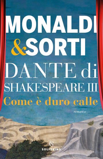 Immagine di DANTE DI SHAKESPEARE. VOL. 3: COME E` DURO CALLE - VOLUME 3