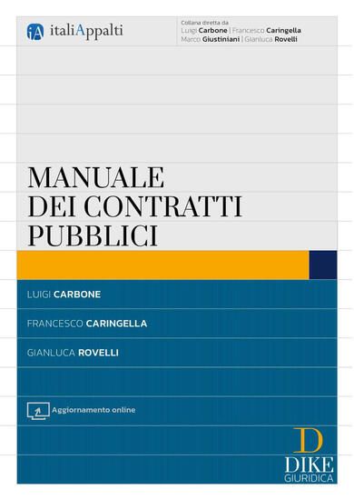 Immagine di MANUALE DEI CONTRATTI PUBBLICI. CON AGGIORNAMENTO ONLINE 2024