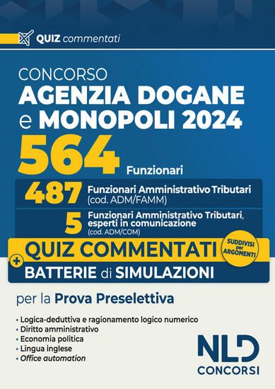 Immagine di CONCORSO 564 FUNZIONARI AGENZIA DELLE DOGANE E DEI MONOPOLI. QUIZ COMMENTATI PER LA PROVA PRESELET