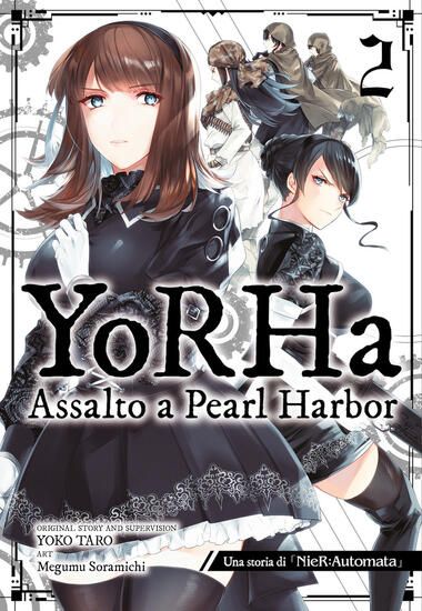 Immagine di YORHA: ASSALTO A PEARL HARBOR. UNA STORIA DI NIER:AUTOMATA - VOLUME 2