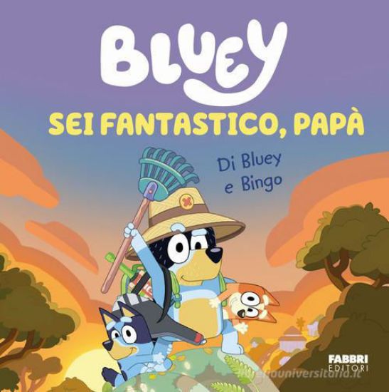 Immagine di SEI FANTASTICO, PAPA`! BLUEY. EDIZ. A COLORI