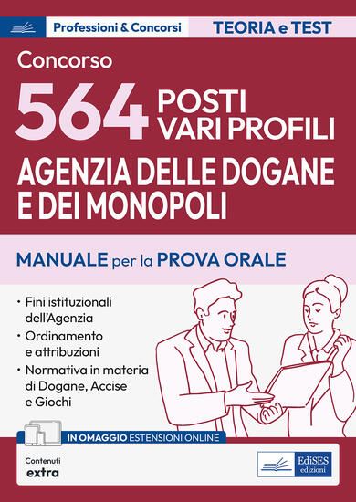 Immagine di CONCORSO 564 FUNZIONARI AGENZIA DOGANE E MONOPOLI. MANUALE E QUESITI PER LA PROVA ORALE