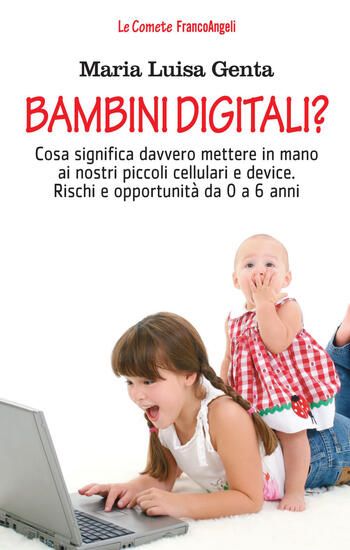 Immagine di BAMBINI DIGITALI? COSA SIGNIFICA DAVVERO METTERE IN MANO AI NOSTRI PICCOLI CELLULARI E DEVICE. R...