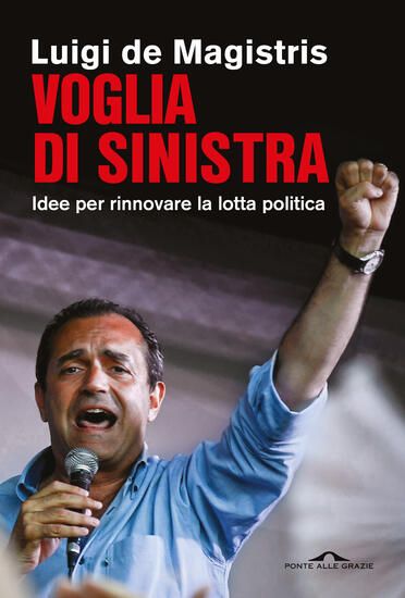 Immagine di VOGLIA DI SINISTRA. IDEE PER RINNOVARE LA LOTTA POLITICA