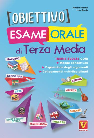 Immagine di OBIETTIVO ESAME ORALE DI TERZA MEDIA. TESINE SVOLTE CON MAPPE CONCETTUALI, ESPOSIZIONE DEGLI ARG...