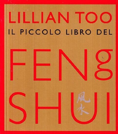 Immagine di PICCOLO LIBRO DEL FENG SHUI. EDIZ. ILLUSTRATA