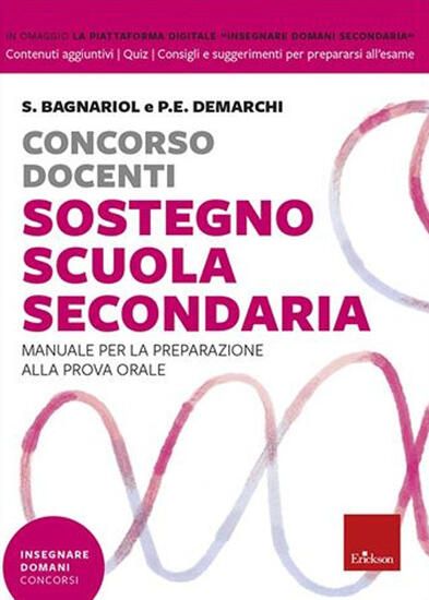 Immagine di CONCORSO DOCENTI SOSTEGNO SCUOLA SECONDARIA. MANUALE PER LA PREPARAZIONE ALLA PROVA ORALE. CON C...