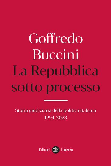 Immagine di REPUBBLICA SOTTO PROCESSO. STORIA GIUDIZIARIA DELLA POLITICA ITALIANA 1994-2023 (LA)