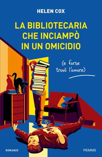 Immagine di BIBLIOTECARIA CHE INCIAMPO` IN UN OMICIDIO (E FORSE TROVO` L`AMORE) (LA)