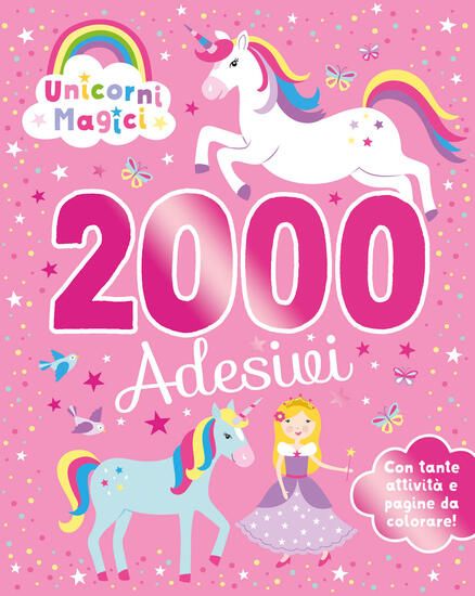 Immagine di UNICORNI MAGICI. 2000 ADESIVI. EDIZ. A COLORI