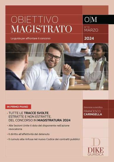 Immagine di OBIETTIVO MAGISTRATO. LA GUIDA PER AFFRONTARE IL CONCORSO (2024) MARZO - VOLUME 72