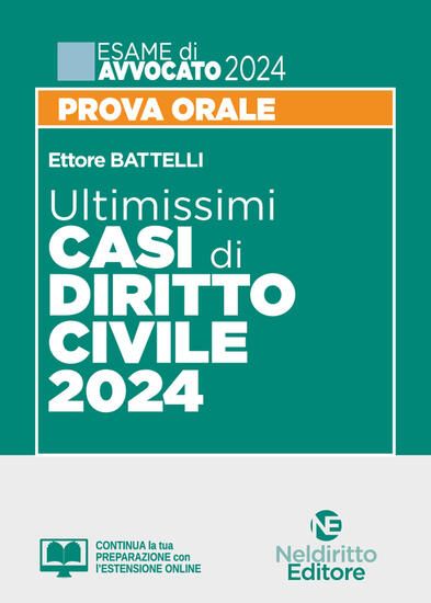 Immagine di ULTIMISSIMI CASI DI DIRITTO CIVILE. PROVA ORALE ESAME DI AVVOCATO 2024. CON ESPANSIONE ONLINE