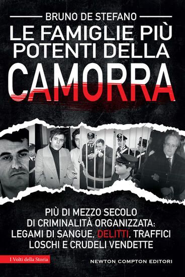 Immagine di PIU` POTENTI FAMIGLIE DELLA CAMORRA. LA STORIA DEI CLAN CHE HANNO DOMINATO LA MALAVITA ITALIANA ...