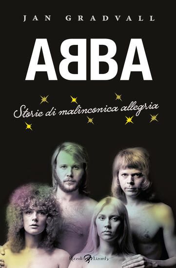 Immagine di ABBA. STORIE DI MALINCONICA ALLEGRIA