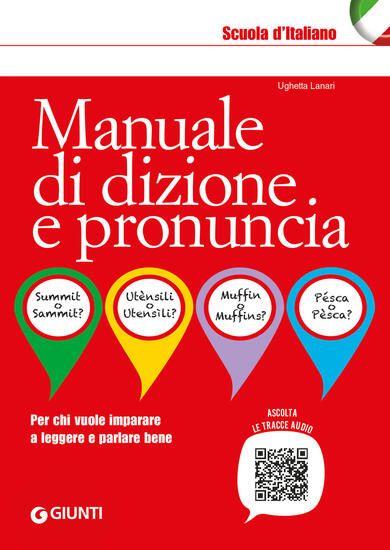 Immagine di MANUALE DI DIZIONE E PRONUNCIA. PER CHI VUOLE IMPARARE A LEGGERE E PARLARE BENE. CON FILE AUDIO ...