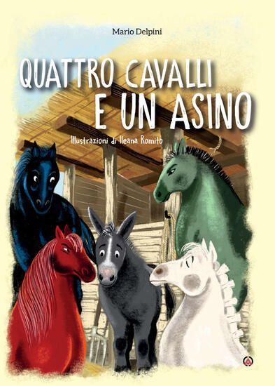 Immagine di QUATTRO CAVALLI E UN ASINO. EDIZ. A COLORI