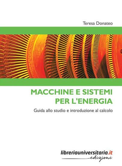 Immagine di MACCHINE E SISTEMI PER L`ENERGIA. GUIDA ALLO STUDIO E INTRODUZIONE AL CALCOLO