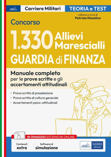 Immagine di CONCORSO 1330 ALLIEVI MARESCIALLI GUARDIA DI FINANZA. MANUALE COMPLETO PER LE PROVE SCRITTE E GL...