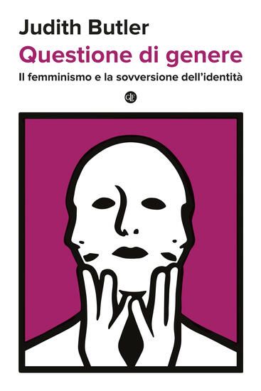 Immagine di QUESTIONE DI GENERE. IL FEMMINISMO E LA SOVVERSIONE DELL`IDENTITA`