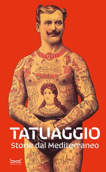 Immagine di TATUAGGIO. STORIE DAL MEDITERRANEO. CATALOGO DELLA MOSTRA (MILANO, 28 MARZO-28 LUGLIO 2024). EDI...