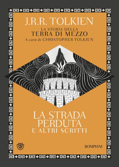 Immagine di STRADA PERDUTA ED ALTRI SCRITTI. LA STORIA DELLA TERRA DI MEZZO (LA) - VOLUME 5