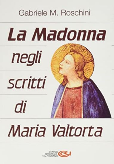 Immagine di MADONNA NEGLI SCRITTI DI MARIA VALTORTA (LA)