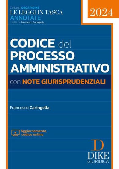 Immagine di CODICE DEL PROCESSO AMMINISTRATIVO CON NOTE GIURISPRUDENZIALI. CON AGGIORNAMENTO ONLINE 2024