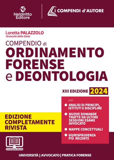 Immagine di COMPENDIO DI ORDINAMENTO FORENSE E DEONTOLOGIA 2024. AGGIORNATO AL DECRETO CORRETTIVO CARTABIA