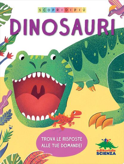 Immagine di DINOSAURI. SCOPRI DI PIU`