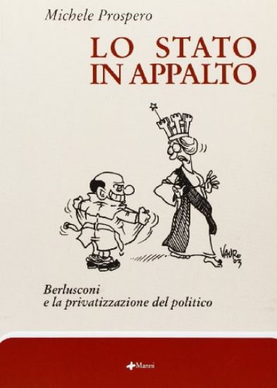 Immagine di STATO IN APPALTO - BERLUSCONI E LA PRIVATIZZA