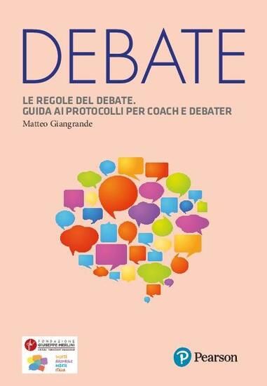 Immagine di REGOLE DEL DEBATE. GUIDA AI PROTOCOLLI PER COACH E DEBATER (LE)