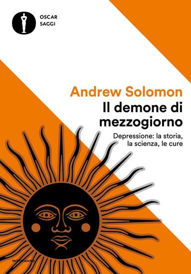 Immagine di DEMONE DI MEZZOGIORNO. DEPRESSIONE: LA STORIA, LA SCIENZA, LE CURE (IL)