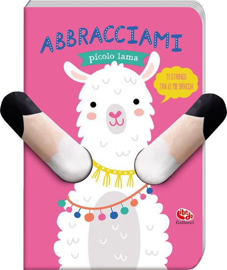 Immagine di ABBRACCIAMI PICCOLO LAMA. EDIZ. A COLORI