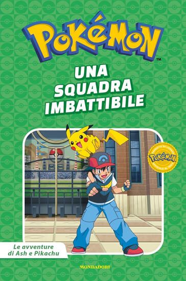 Immagine di SQUADRA IMBATTIBILE. POKEMON. LE AVVENTURE DI ASH E PIKACHU. EDIZ. A COLORI (UNA)