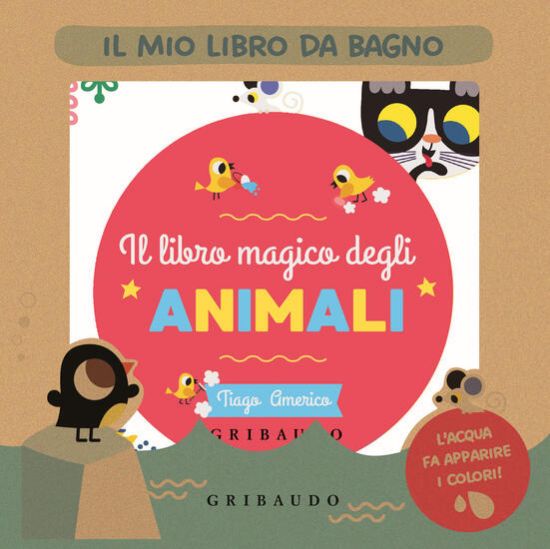 Immagine di MAGICO LIBRO DEGLI ANIMALI. IL MIO LIBRO DA BAGNO. EDIZ. A COLORI (IL)