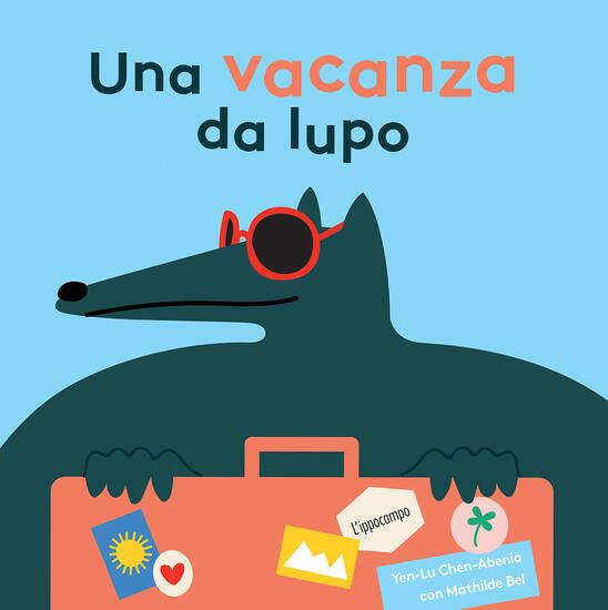 Immagine di VACANZA DA LUPO. EDIZ. ILLUSTRATA (UNA)