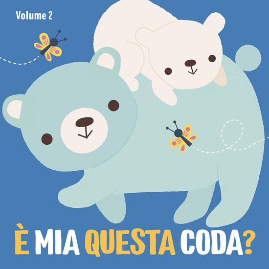 Immagine di E` MIA QUESTA CODA? EDIZ. A COLORI - VOLUME 2