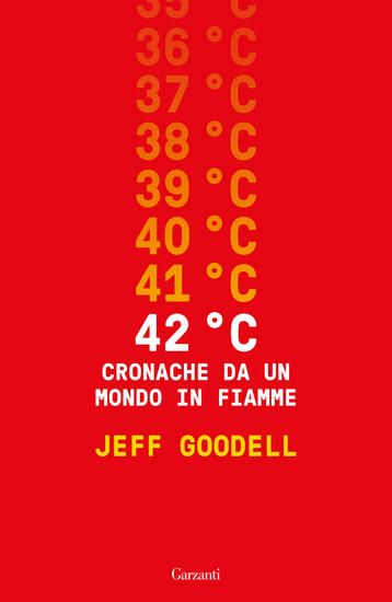 Immagine di 42° C. CRONACHE DA UN MONDO IN FIAMME