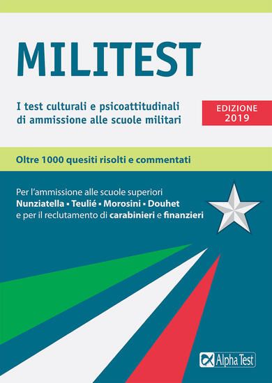 Immagine di MILITEST. I TEST CULTURALI E PSICOATTITUDINALI DI AMMISSIONE ALLE SCUOLE MILITARI