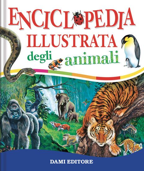 Immagine di ENCICLOPEDIA ILLUSTRATA DEGLI ANIMALI. EDIZ. A COLORI