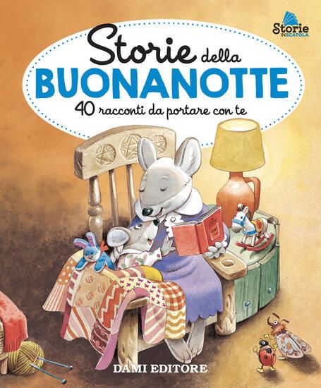 Immagine di STORIE DELLA BUONANOTTE. 40 RACCONTI DA PORTARE CON TE. EDIZ. A COLORI