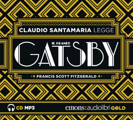 Immagine di GRANDE GATSBY LETTO DA CLAUDIO SANTAMARIA. AUDIOLIBRO. CD AUDIO FORMATO MP3. EDIZ. INTEGRALE (IL)