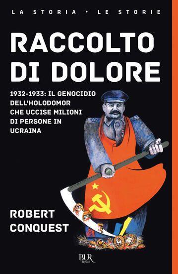 Immagine di RACCOLTO DI DOLORE. 1932-1933: IL GENOCIDIO DELL`HOLODOMOR CHE UCCISE MILIONI DI PERSONE IN UCRAINA