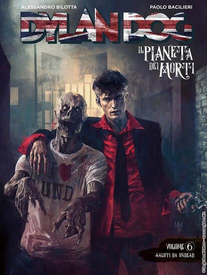 Immagine di DYLAN DOG. IL PIANETA DEI MORTI. VOL. 6: SALUTI DA UNDEAD