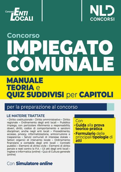 Immagine di IMPIEGATO COMUNALE. MANUALE + TEST DI VERIFICA SUDDIVISI PER CAPITOLI PER LA PREPARAZIONE AL CONC