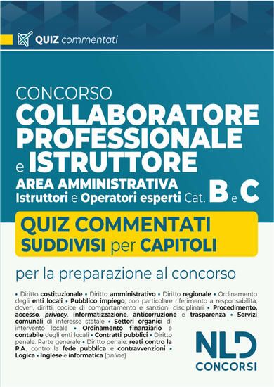 Immagine di CONCORSO COLLABORATORE PROFESSIONALE E ISTRUTTORE AREA AMMINISTRATIVA CAT. B E C. QUIZ COMMENTATI